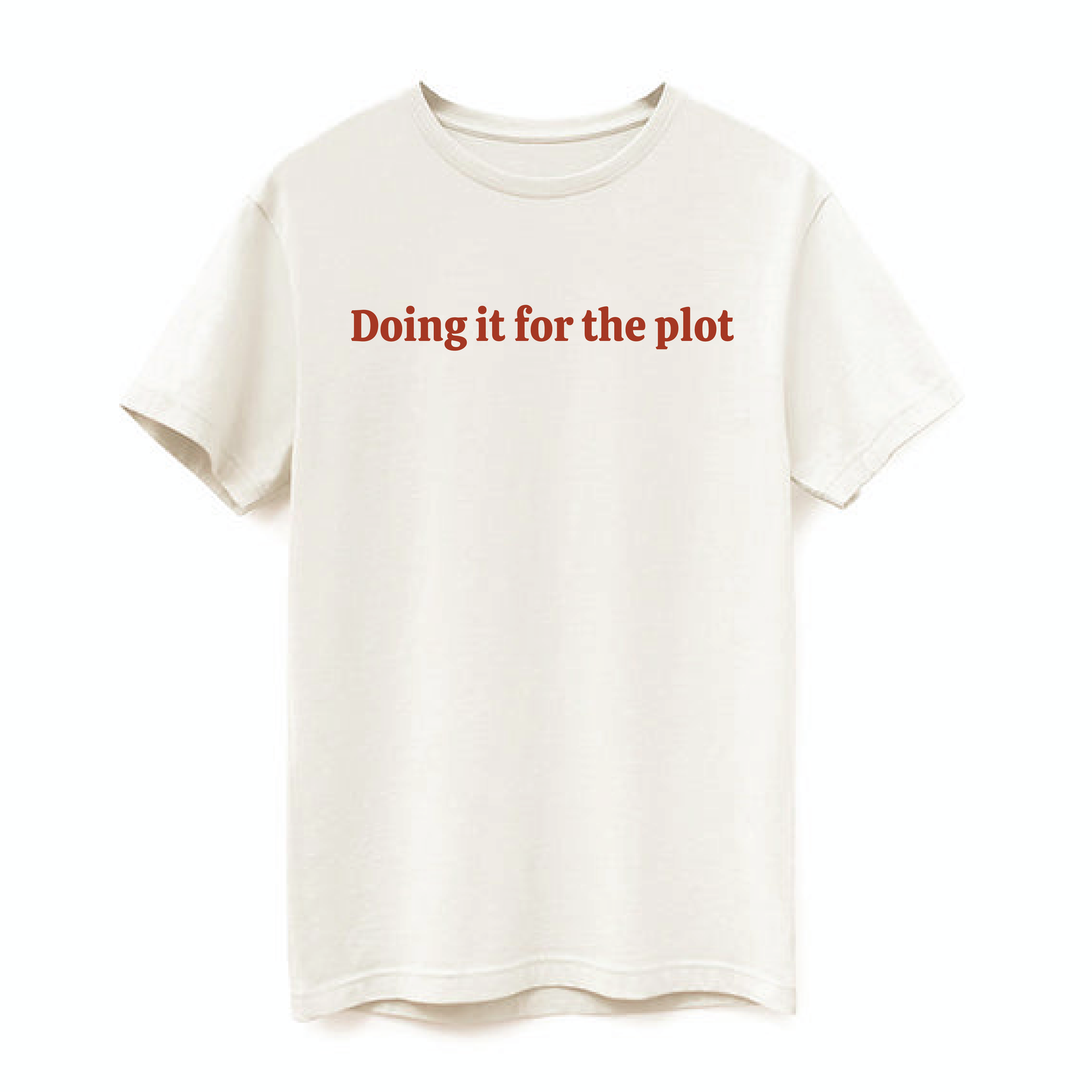 For The Plot T Shirt