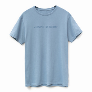 Straight? In This Economy? T Shirt